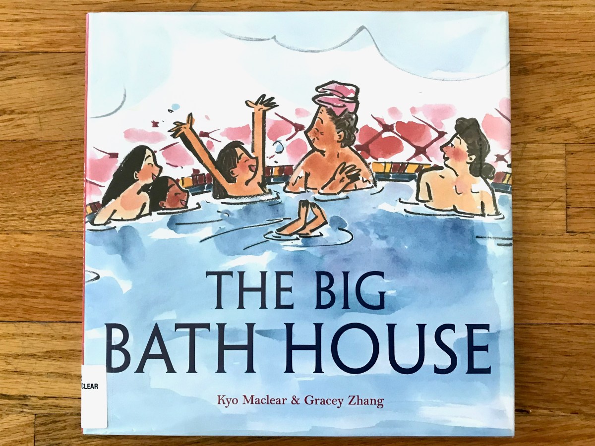Review: The Big Bath House By Maclear & Zhang – Three Books a Night